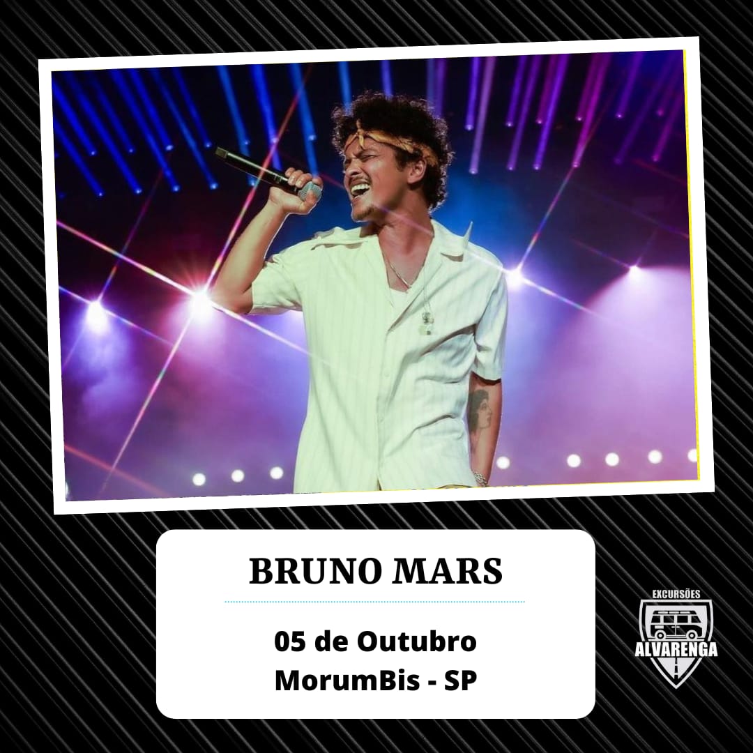 Bruno Mars 05/10 - Saída Manhã